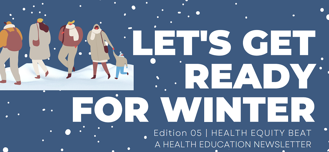 Office of Health Equity Health Equity Beat Newsletter: Let's Get Ready for Winter