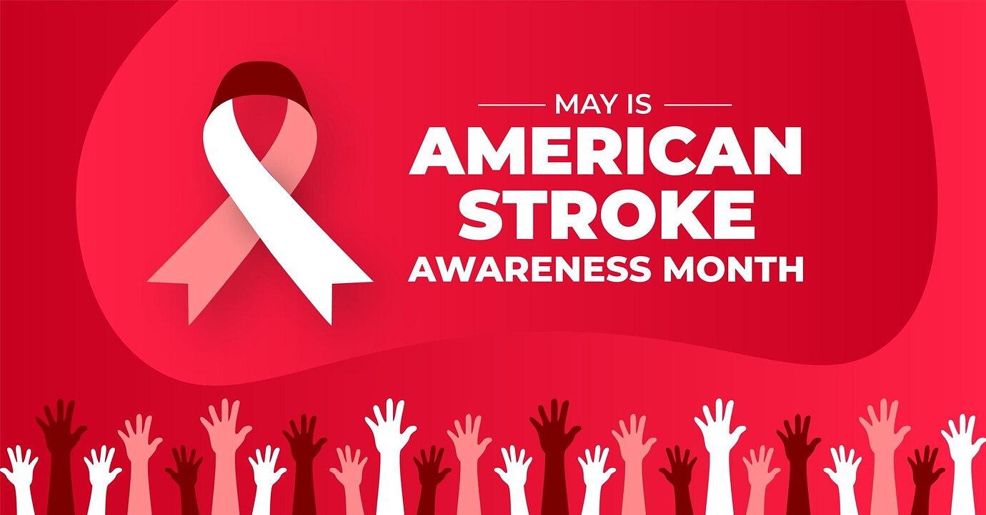 May is National Stroke Awareness Month