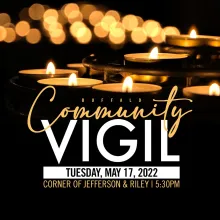 Community Vigil Tuesday, May 17 at 5:30 p.m.