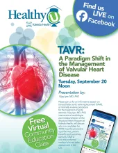 Healthy U: TAVR - A Paradigm Shift in the Management of Valvular Heart Disease